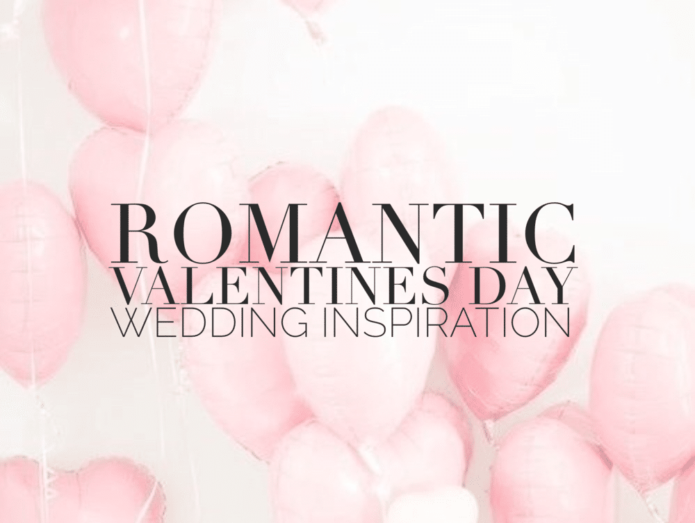 Romantic valentines day wedding inspiration